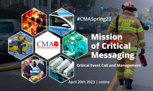 #CMASpring23 / Mission of Critical Messaging: Critical Event Call and Management / Onlineevent